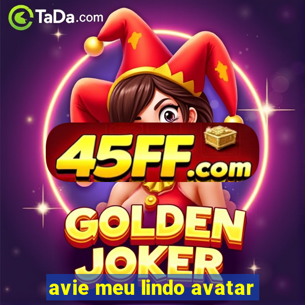 avie meu lindo avatar